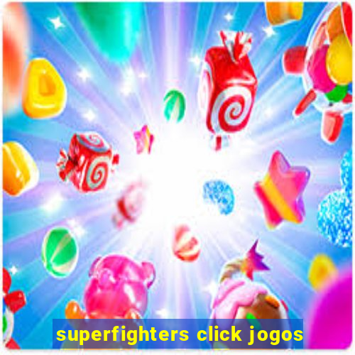 superfighters click jogos